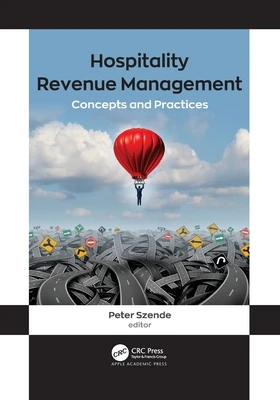 Hospitality Revenue Management: Concepts and Practices – Szende, Peter (Oxford Brookes University, United Kingdom) – boek cover