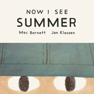 Now I See Summer – Mac Barnett – boek cover