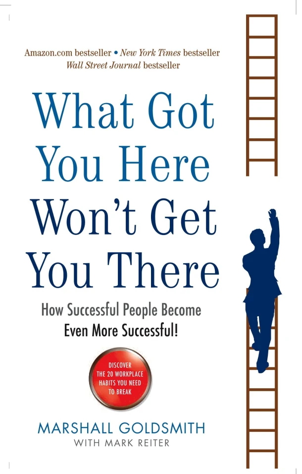What Got You Here Won't Get You There – Marshall Goldsmith – boek cover