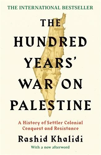 The Hundred Years‘ War on Palestine – Rashid I. Khalidi – boek cover