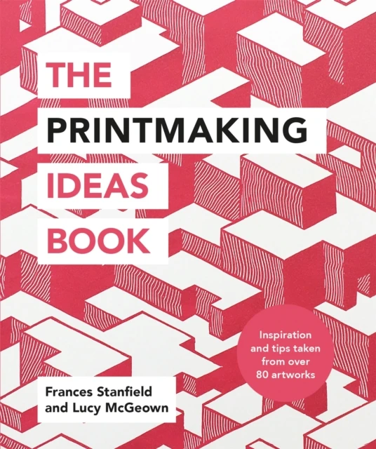 The Printmaking Ideas Book – Frances Stanfield – boek cover