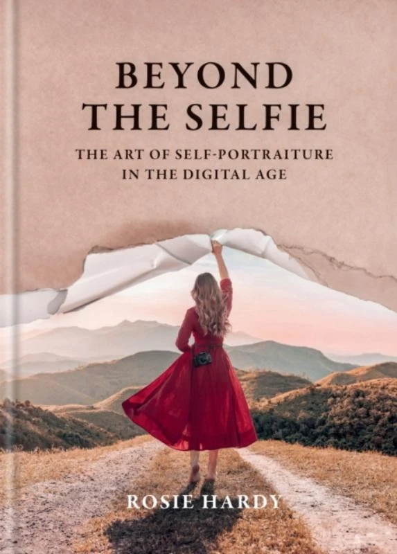 Beyond the Selfie – Rosie Hardy – boek cover