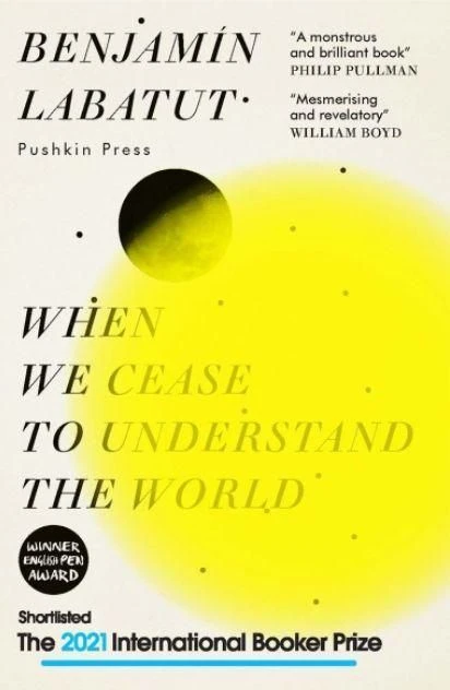When We Cease to Understand the World – boek cover