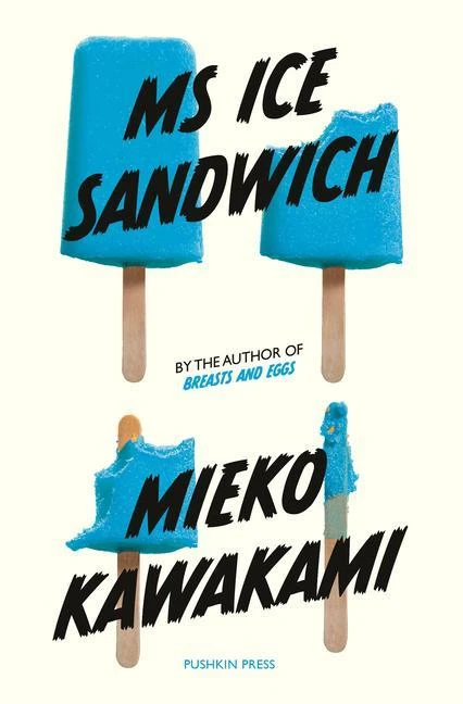 Ms Ice Sandwich – Mieko Kawakami – boek cover