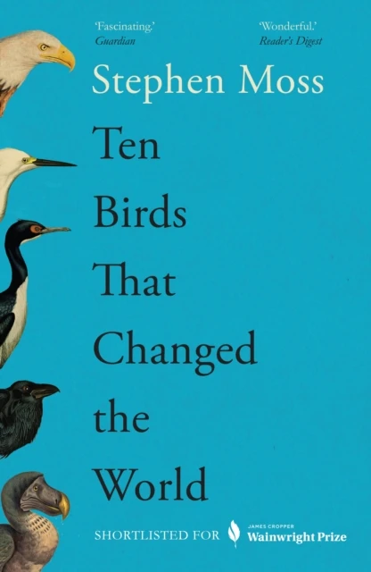 Ten Birds That Changed the World – Stephen Moss – boek cover