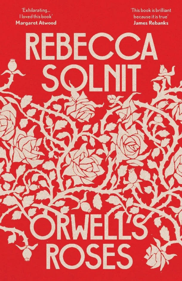 Orwell's Roses – Rebecca Solnit – boek cover