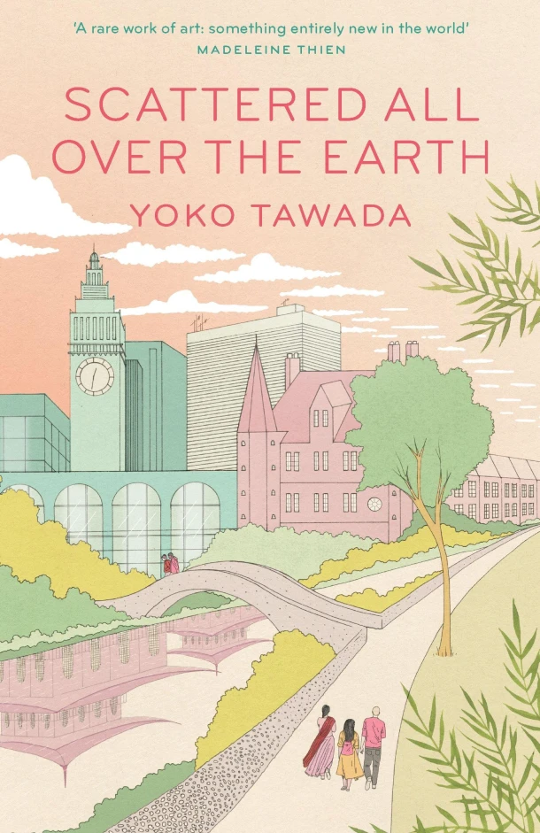 Scattered All Over the Earth – Yoko Tawada – boek cover
