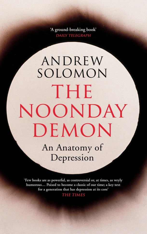 The Noonday Demon – Andrew Solomon – boek cover