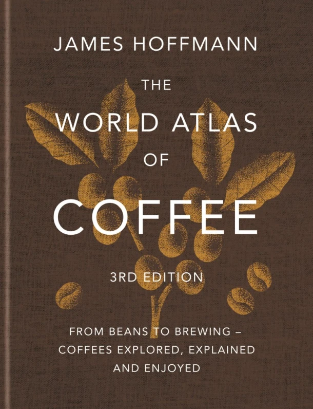 The World Atlas of Coffee 3rd edition – James Hoffmann – boek cover