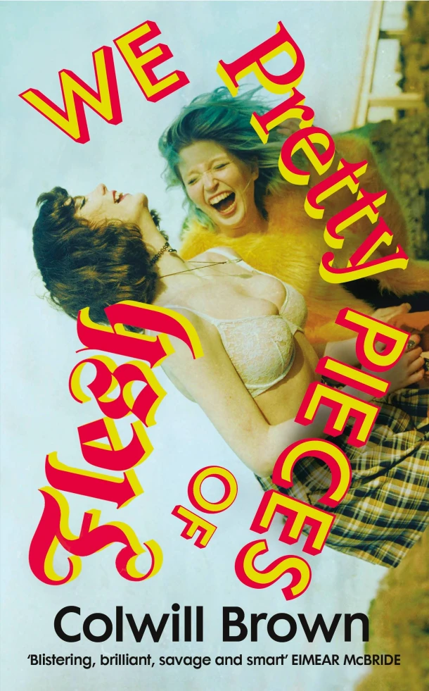 We Pretty Pieces of Flesh – boek cover