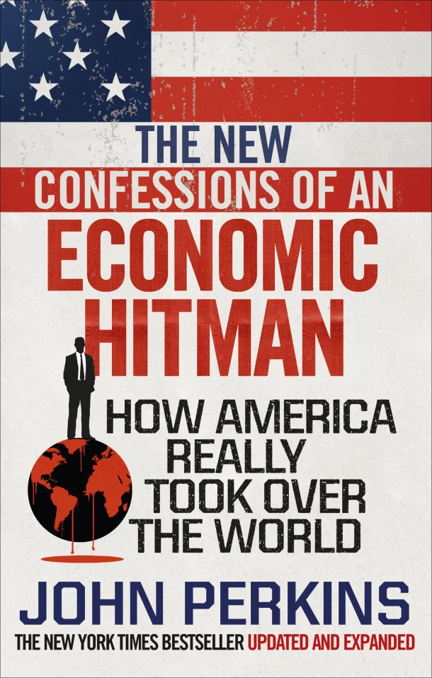 The New Confessions of an Economic Hit Man – John Perkins – boek cover