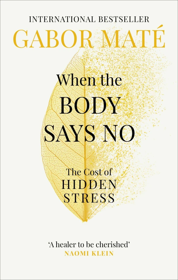 When the Body Says No – Gabor Maté – boek cover