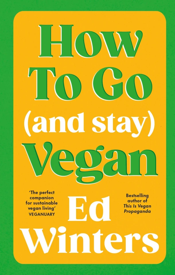 How to Go (and Stay) Vegan – Ed Winters – boek cover
