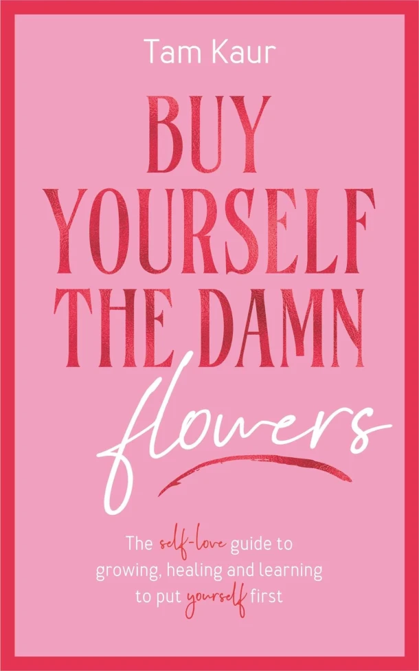 Buy Yourself the Damn Flowers – Tam Kaur – boek cover