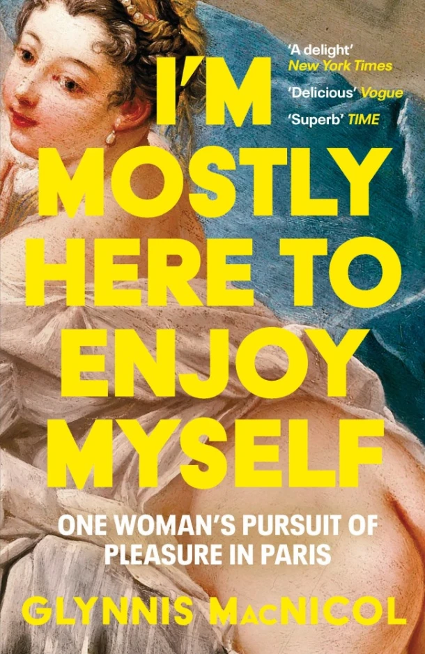 I'm Mostly Here to Enjoy Myself – Glynnis MacNicol – boek cover