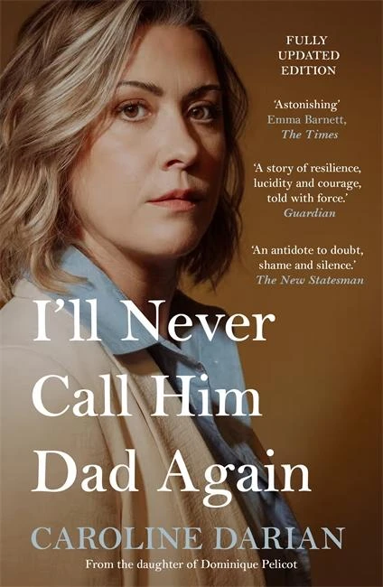 I'll Never Call Him Dad Again: By the daughter of Dominique and Gisèle Pelicot – Caroline Darian – boek cover