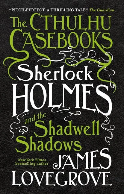 Sherlock Holmes and the Shadwell Shadows – James Lovegrove – boek cover