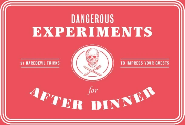 Dangerous Experiments for After Dinner: 21 Daredevil Tricks – Kendra Wilson (Auteur) & Dave Hopkins (Illustrations) – boek cover