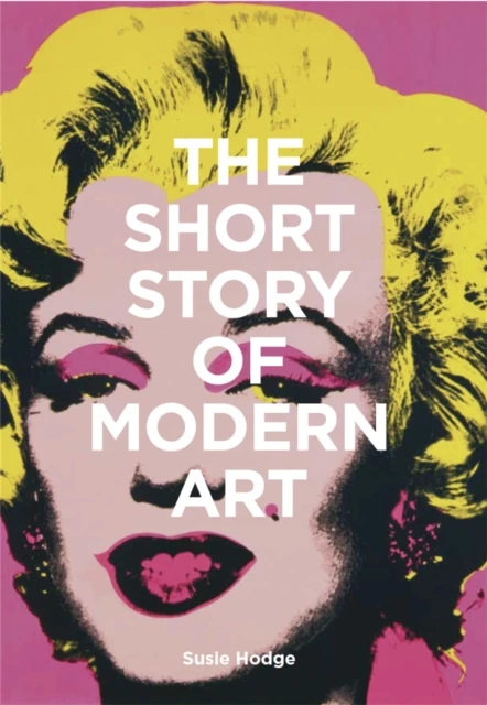 The Short Story of Modern Art – Hodge, Susie – boek cover