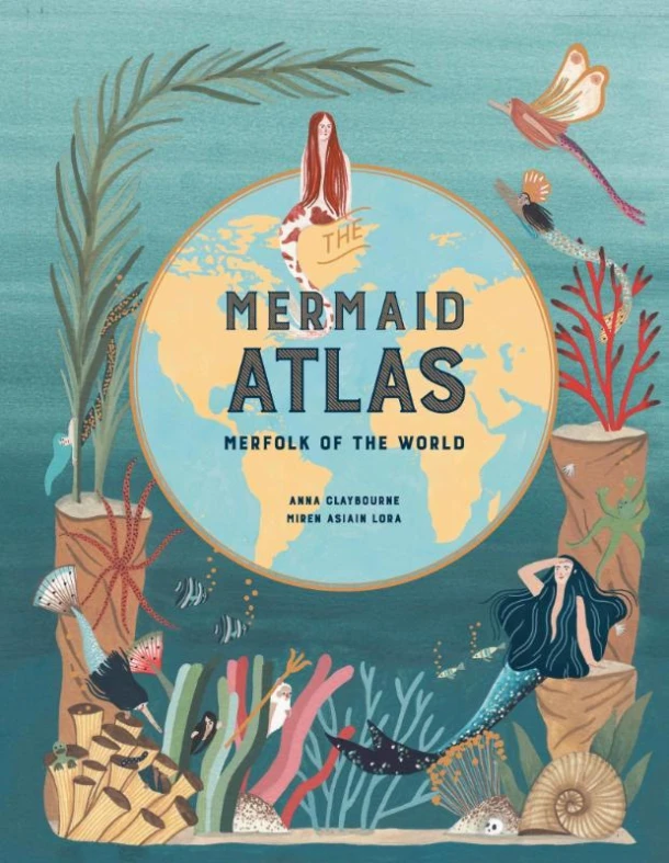 "The Mermaid Atlas " – Anna Claybourne – boek cover