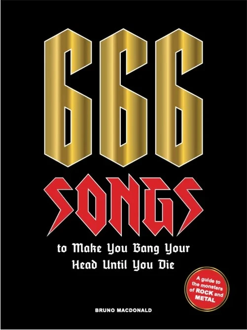 666 Songs to Make You Bang Your Head Until You Die – Bruno MacDonald – boek cover