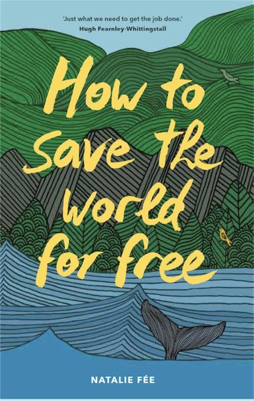 How to Save the World For Free – Nathalie Fee – boek cover