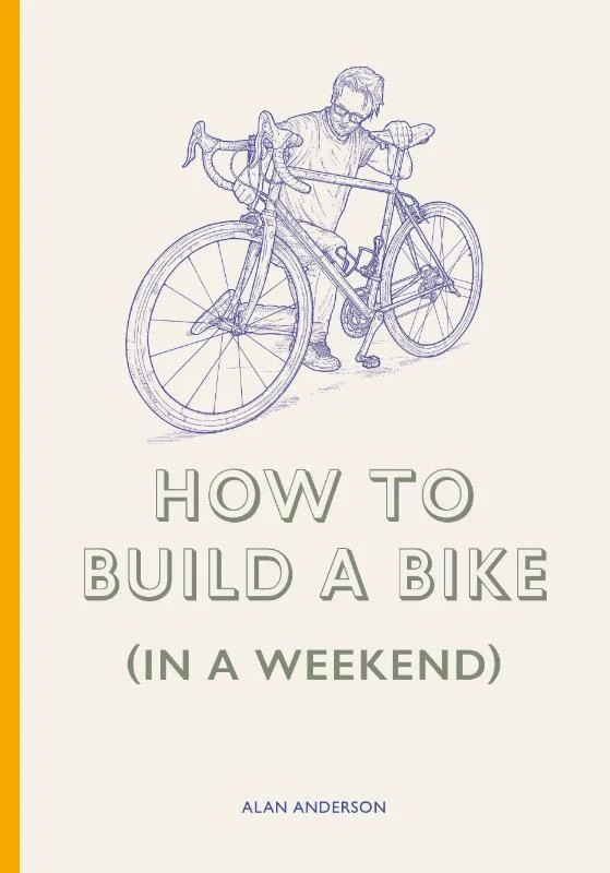 How to Build a Bike (in a Weekend) – Alan Anderson – boek cover
