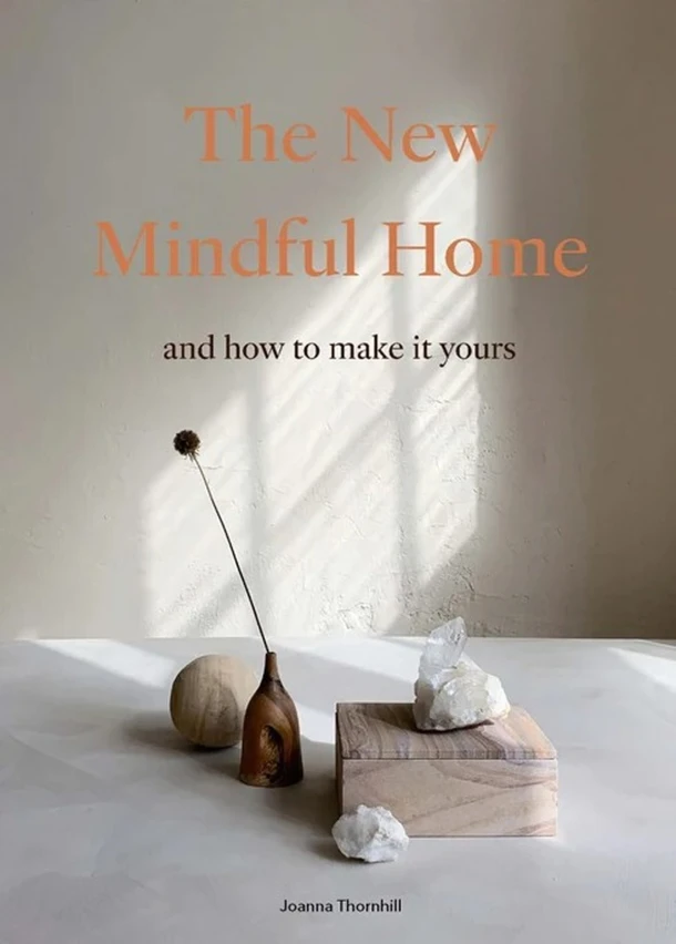 The New Mindful Home – Joanna Thornhill – boek cover