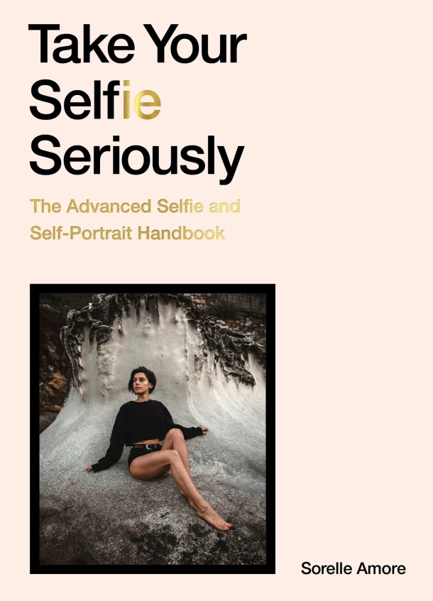 Take Your Selfie Seriously – Sorelle Amore – boek cover