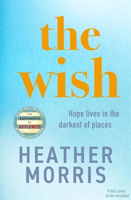 The Wish – Heather Morris – boek cover