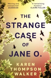 The Strange Case of Jane O. – Karen Thompson Walker – boek cover