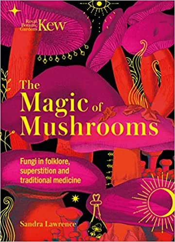 The Magic of Mushrooms – Sandra Lawrence – boek cover