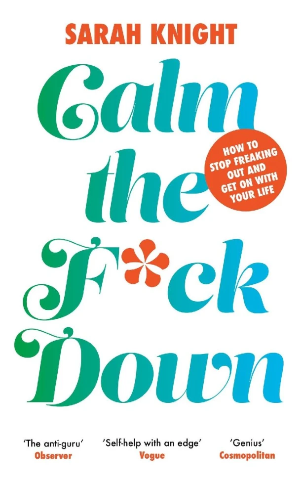 Calm the F**k Down – Sarah Knight – boek cover