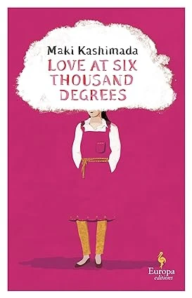Love at Six Thousand Degrees – Kashimada, Maki – boek cover
