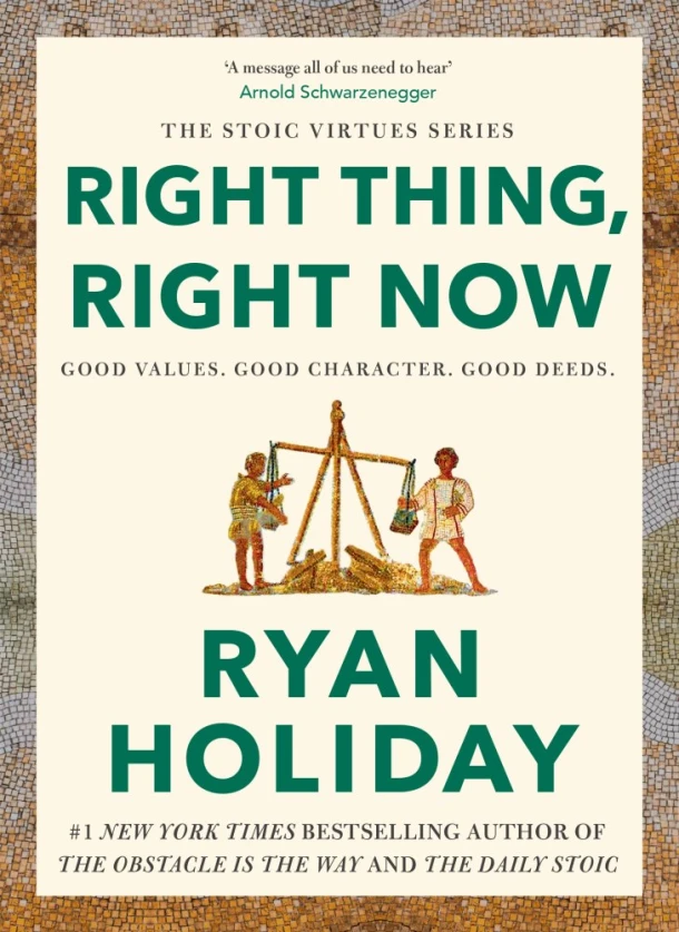 Right Thing, Right Now – Ryan Holiday – boek cover