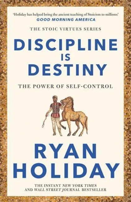 Discipline Is Destiny – Ryan Holiday – boek cover