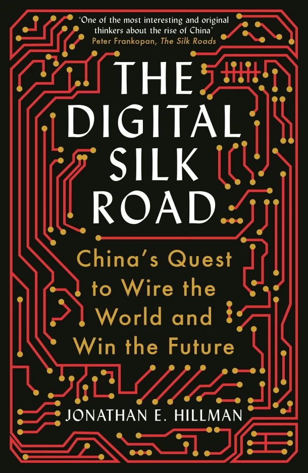 The Digital Silk Road – Jonathan E. Hillman – boek cover