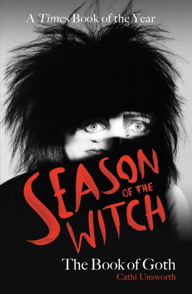 Season of the Witch: The Book of Goth – Cathi Unsworth – boek cover