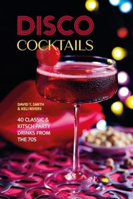 Disco Cocktails – David T. Smith – boek cover