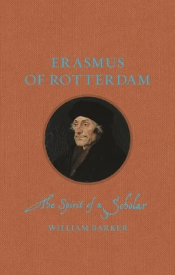 Erasmus of Rotterdam – William Barker – boek cover