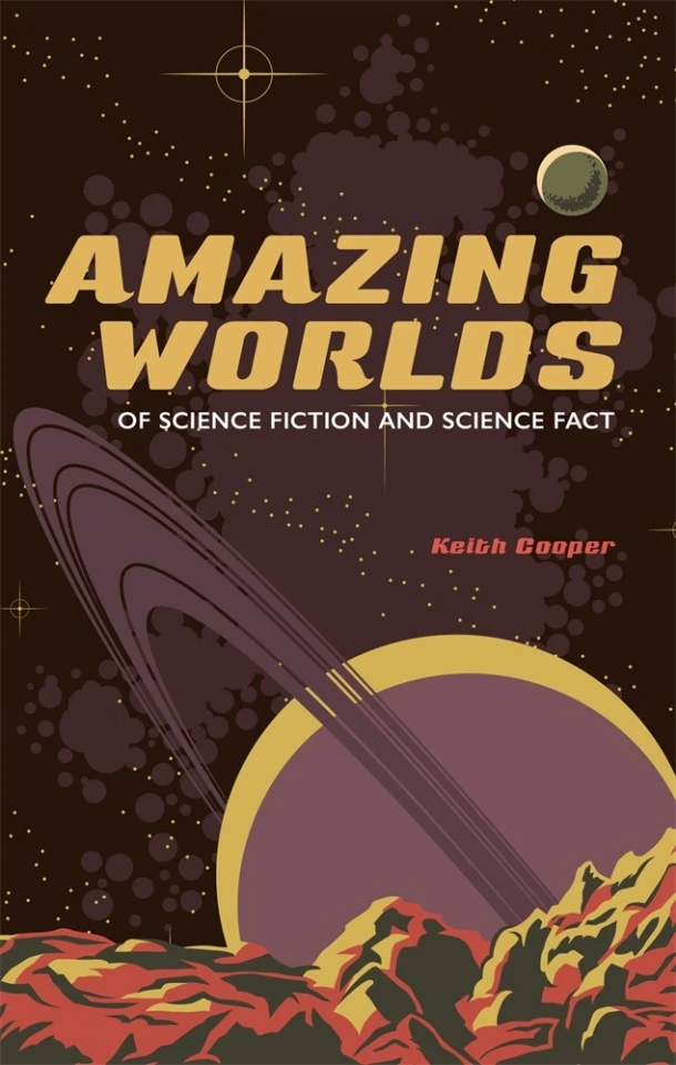 Amazing Worlds of Science Fiction and Science Fact – Keith Cooper – boek cover