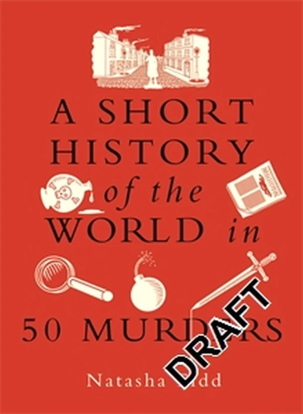 A Short History of the World in 50 Murders