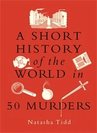 A Short History of the World in 50 Murders – boek cover