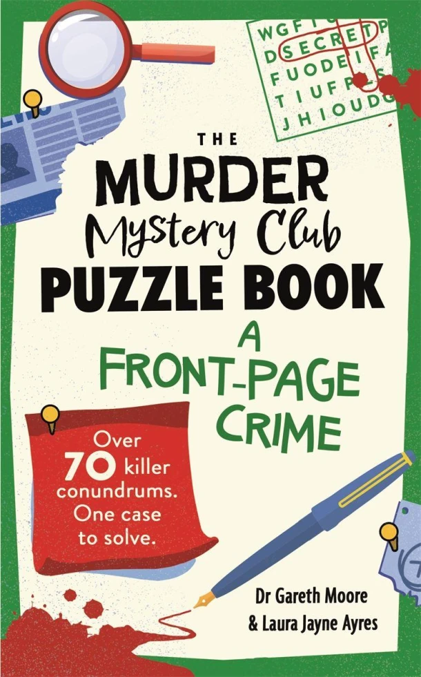 The Murder Mystery Club Puzzle Book: A Front-page Crime – Dr Gareth Moore – boek cover