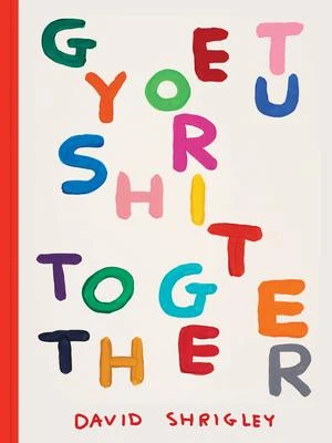 Get Your Shit Together – David Shrigley – boek cover