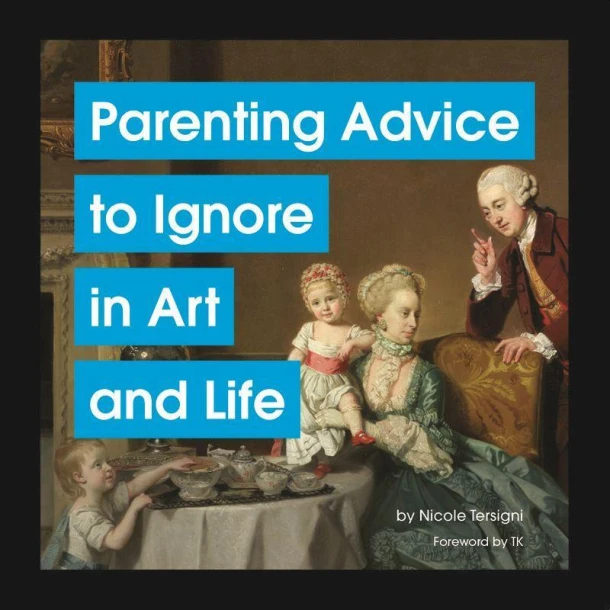 Parenting Advice to Ignore in Art and Life – boek cover