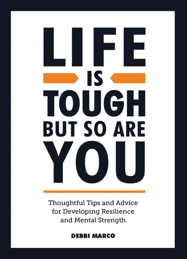 Life is Tough, But So Are You – Debbi Marco – boek cover