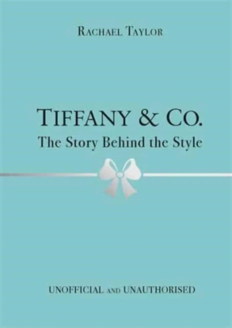 Tiffany & Co.: The Story Behind the Style – boek cover