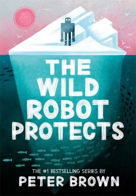 The Wild Robot Protects (The Wild Robot 3) – Peter Brown – boek cover