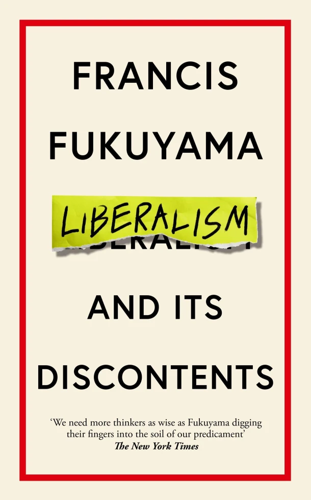 Liberalism and Its Discontents – Francis Fukuyama – boek cover